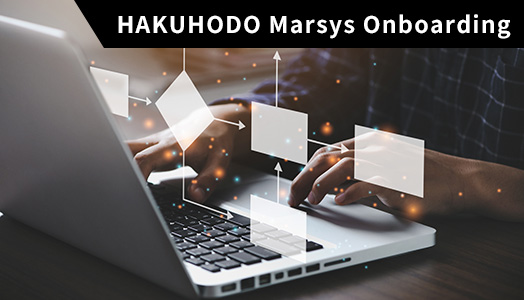 HAKUHODO Marsys Onboarding